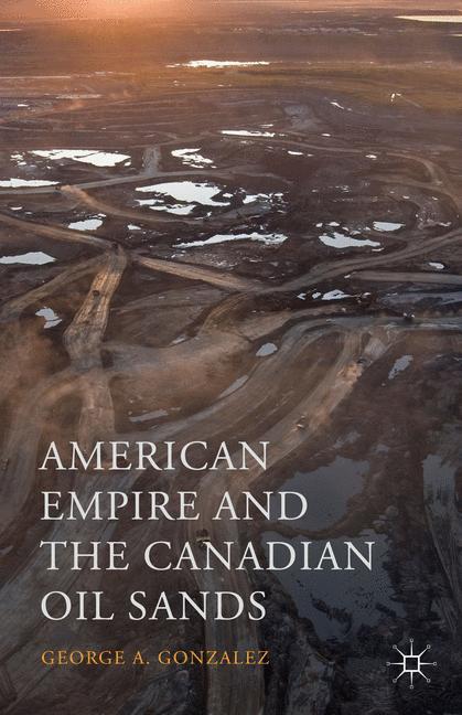 American Empire and the Canadian Oil Sands