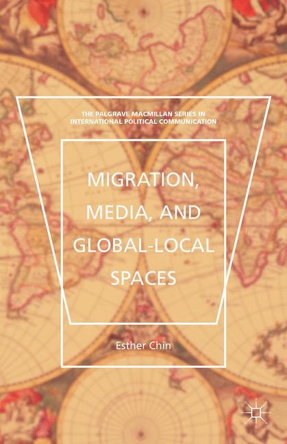 Migration, Media, and Global-Local Spaces