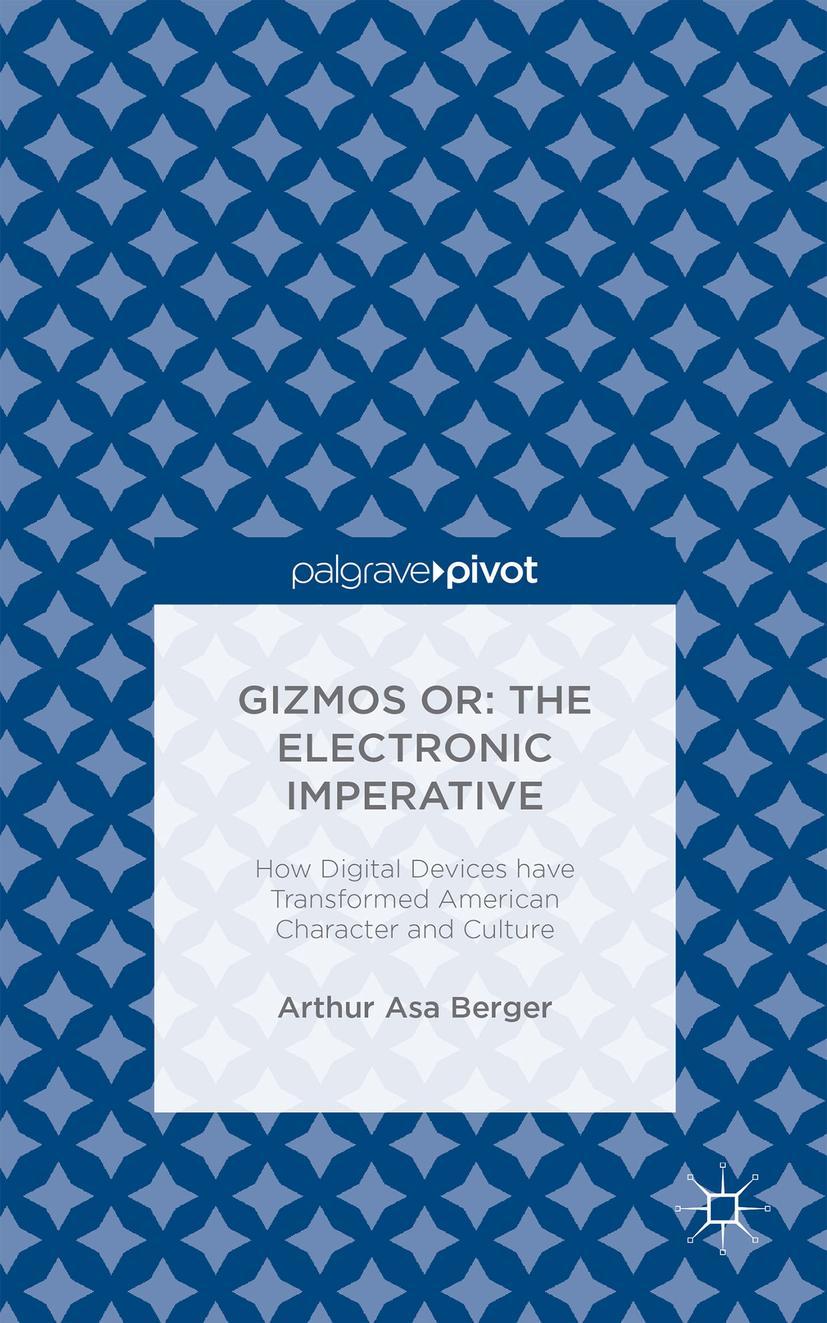 Gizmos Or: The Electronic Imperative