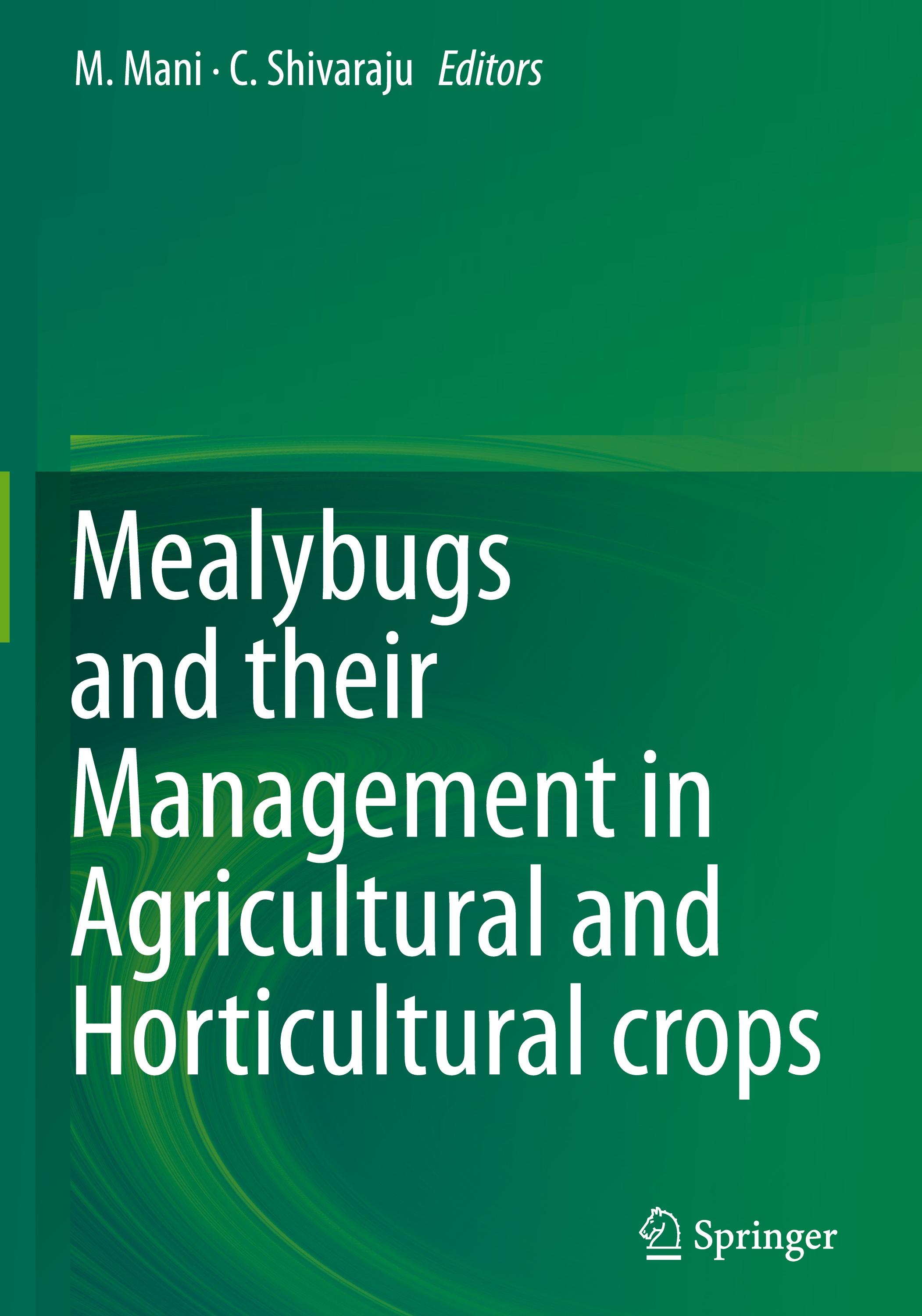 Mealybugs and their Management in Agricultural and Horticultural crops