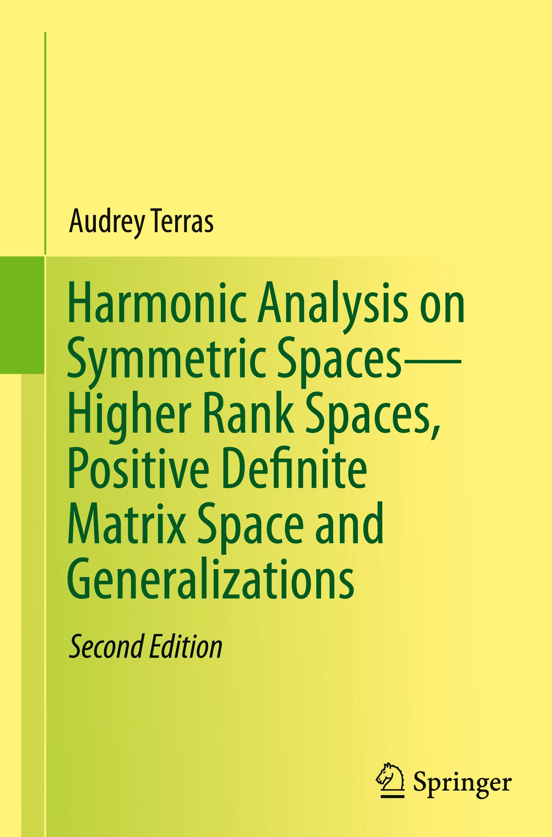 Harmonic Analysis on Symmetric Spaces¿Higher Rank Spaces, Positive Definite Matrix Space and Generalizations