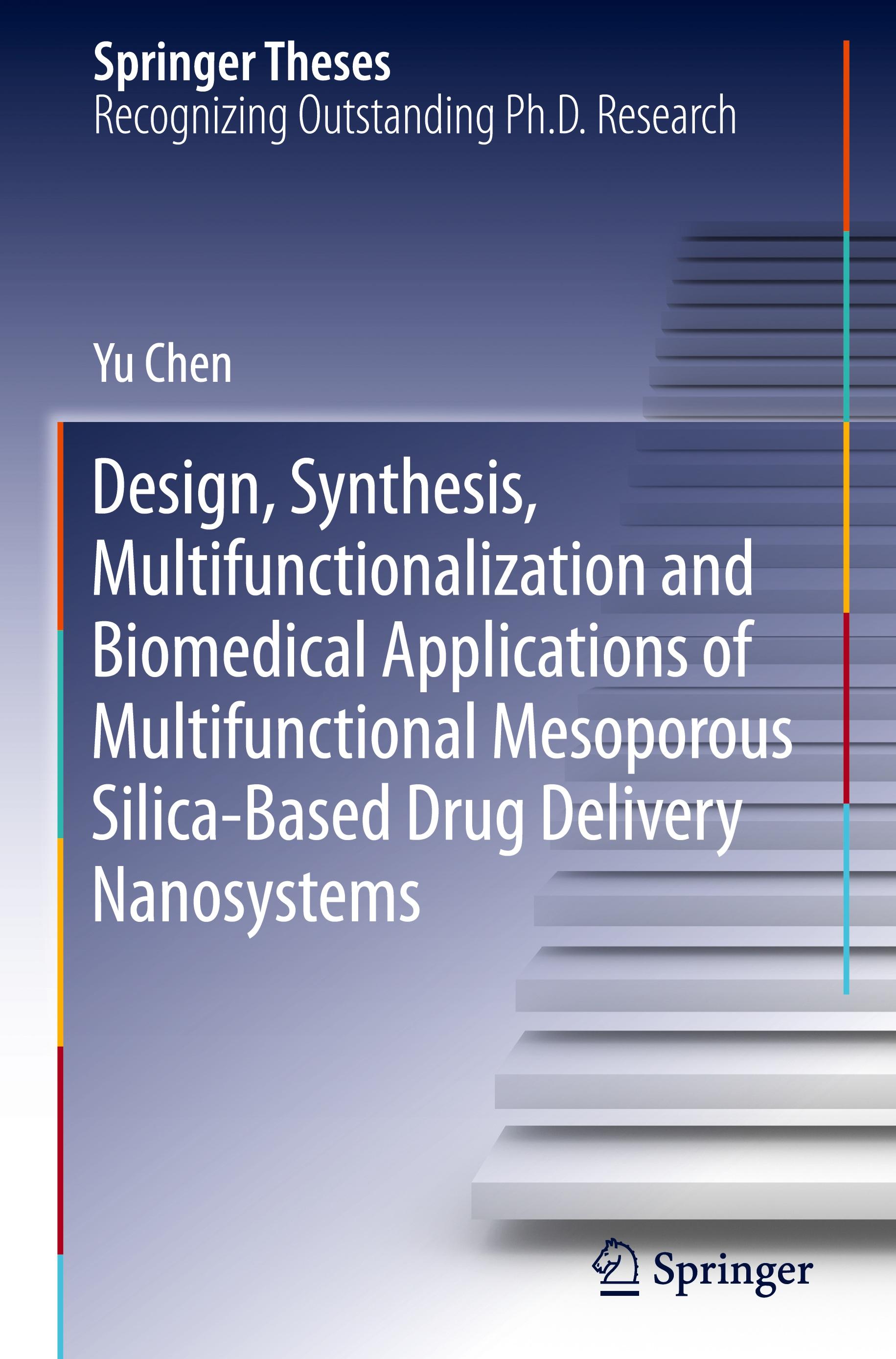 Design, Synthesis, Multifunctionalization and Biomedical Applications of Multifunctional Mesoporous Silica-Based Drug Delivery Nanosystems