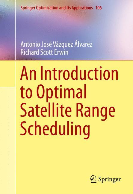 An Introduction to Optimal Satellite Range Scheduling