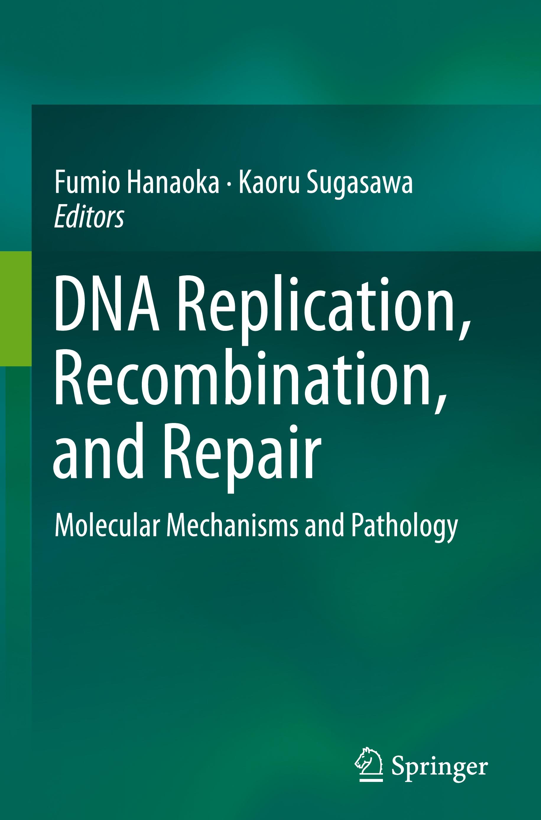 DNA Replication, Recombination, and Repair