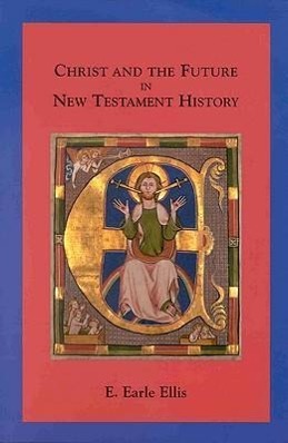 Christ and the Future in New Testament History