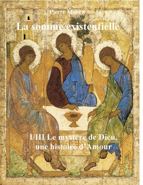 La somme existentielle I/III Le mystère de Dieu: Une histoire d'amour