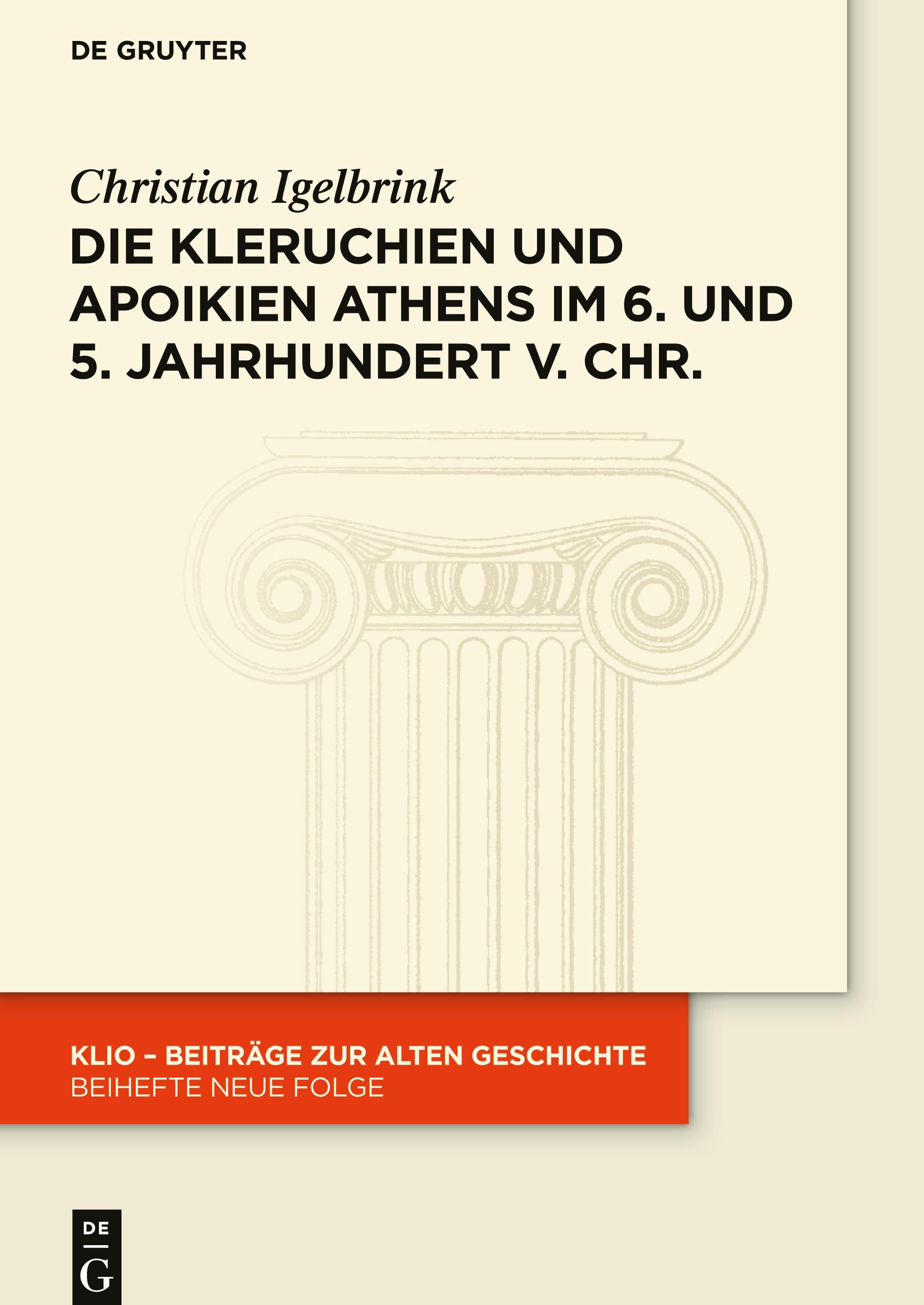 Die Kleruchien und Apoikien Athens im 6. und 5. Jahrhundert v. Chr.