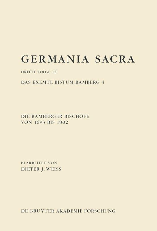 Die Bamberger Bischöfe von 1693 bis 1802. Das exemte Bistum Bamberg 4