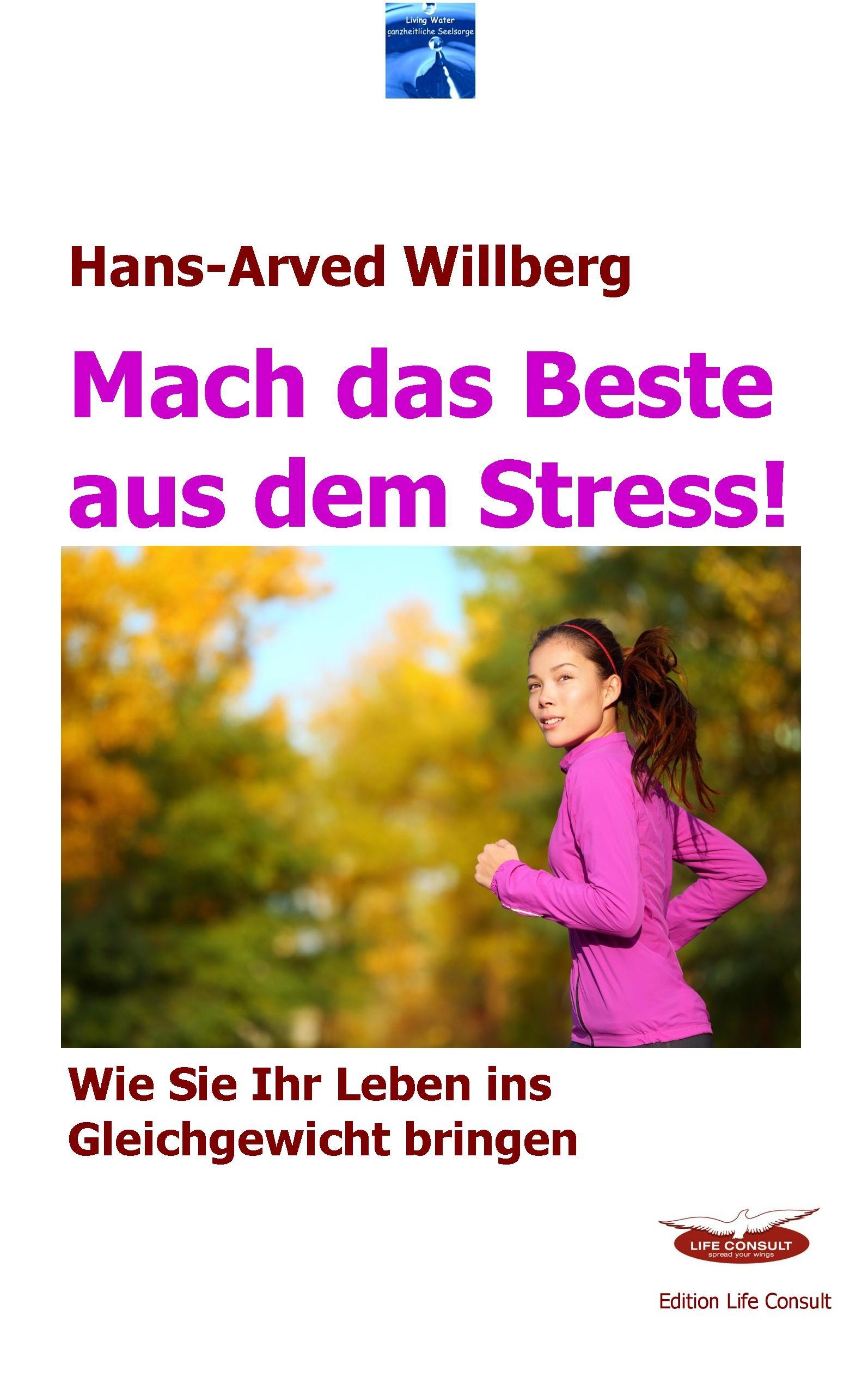 Mach das Beste aus dem Stress