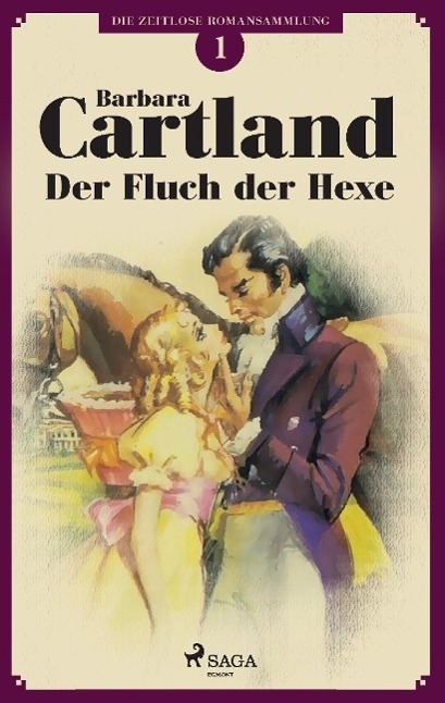 Der Fluch der Hexe (Die zeitlose Romansammlung von Barbara Cartland 1)