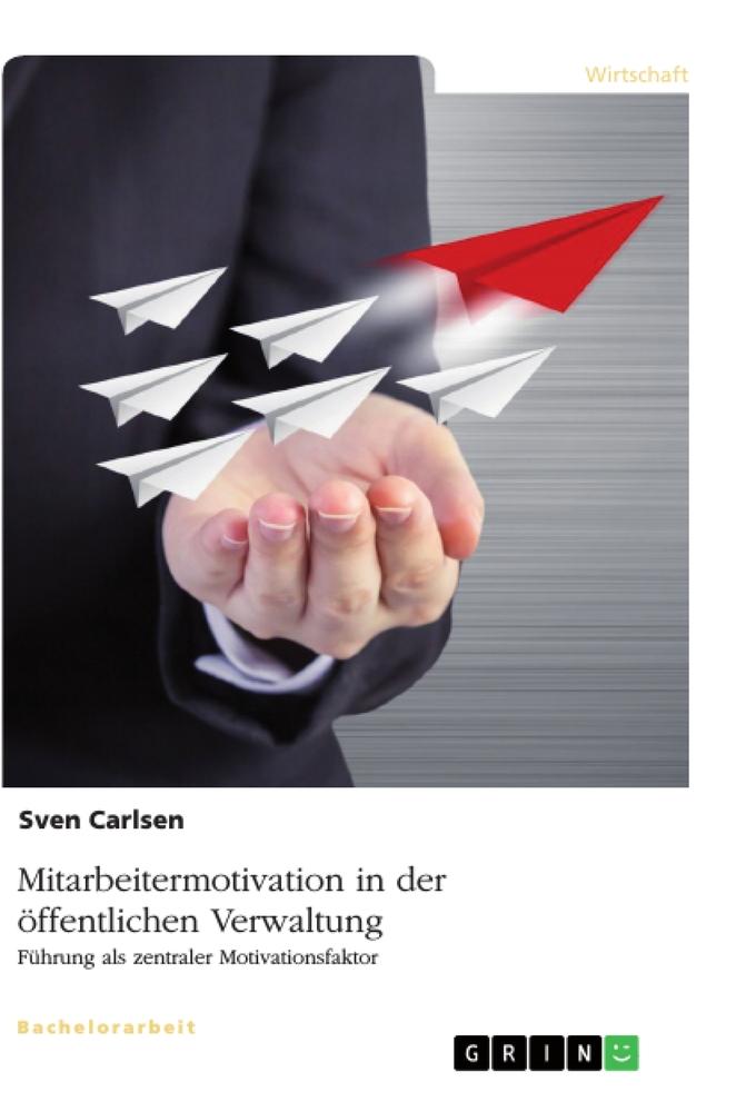 Mitarbeitermotivation in der öffentlichen Verwaltung