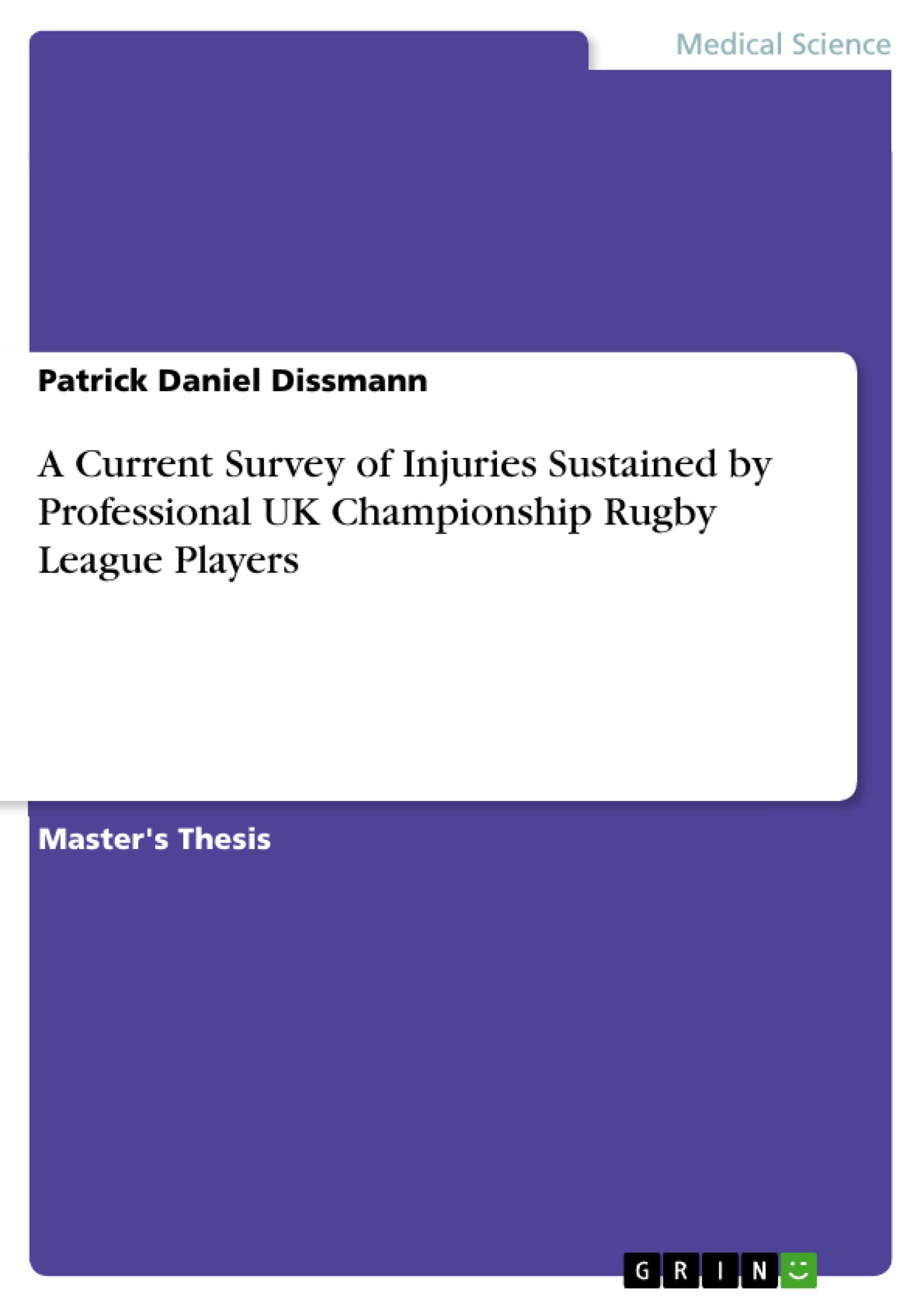 A Current Survey of Injuries Sustained by Professional UK Championship Rugby League Players