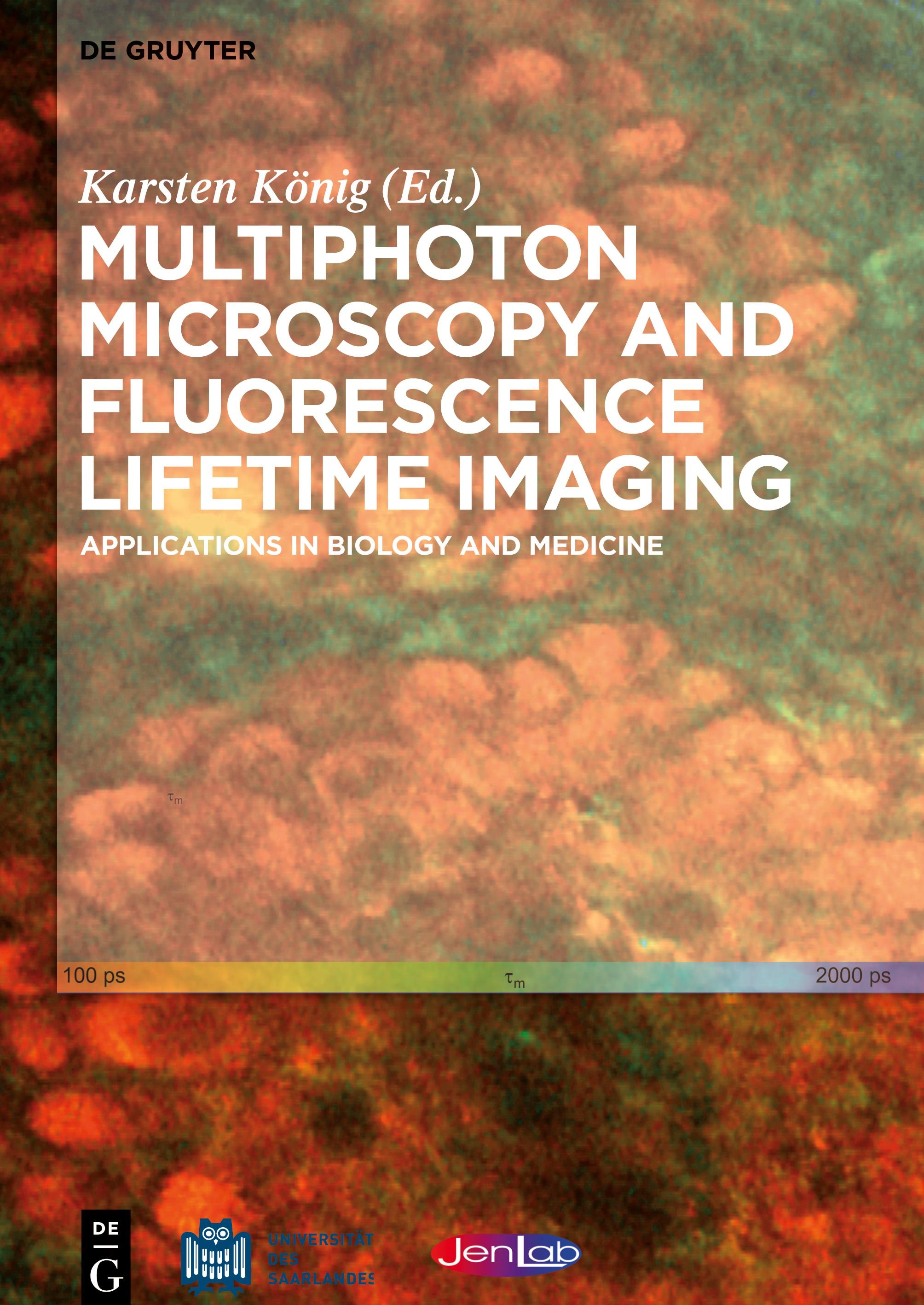 Multiphoton Microscopy and Fluorescence Lifetime Imaging