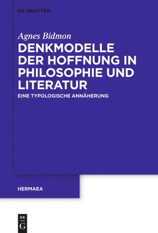 Denkmodelle der Hoffnung in Philosophie und Literatur