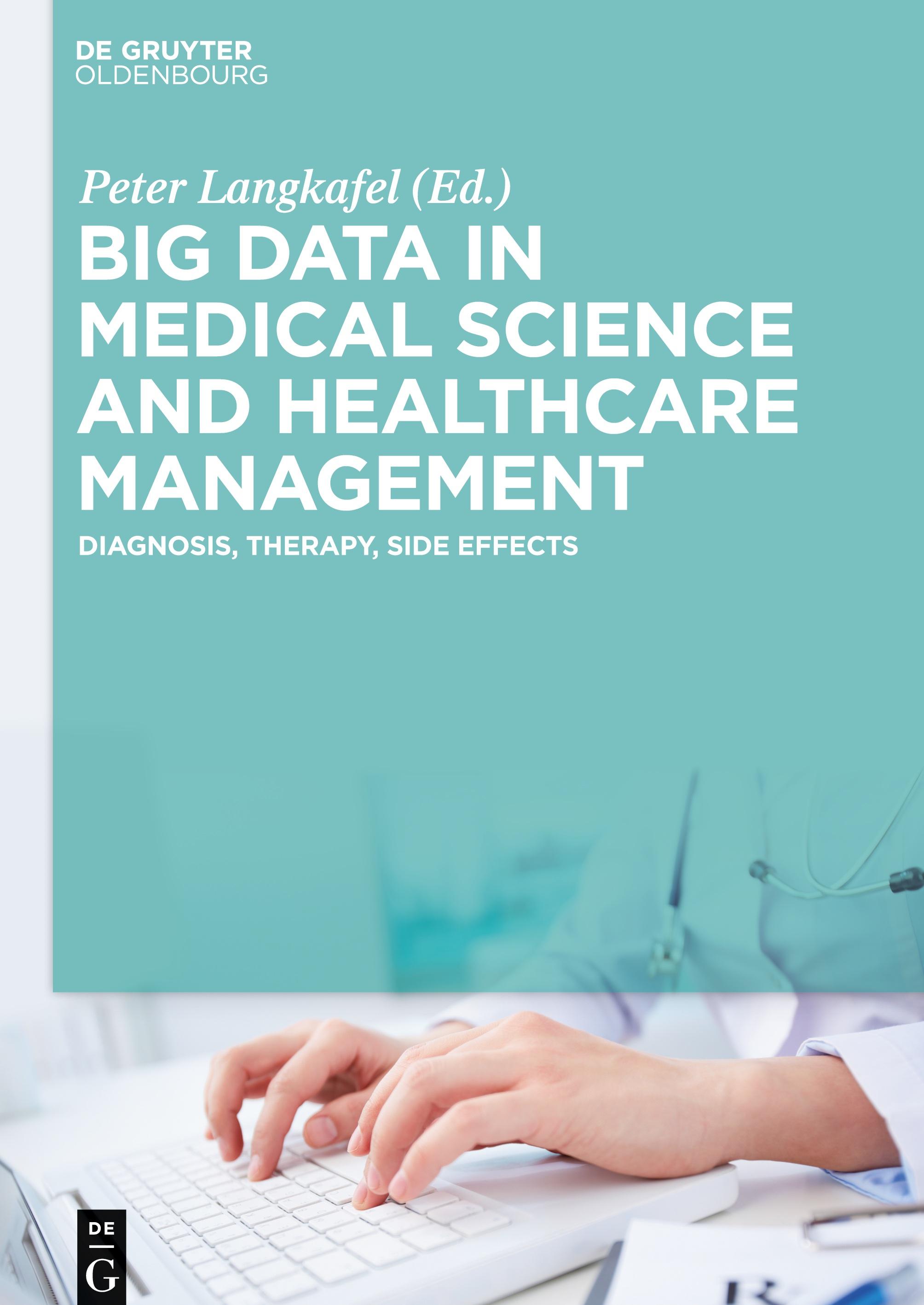 Big Data in Medical Science and Healthcare Management