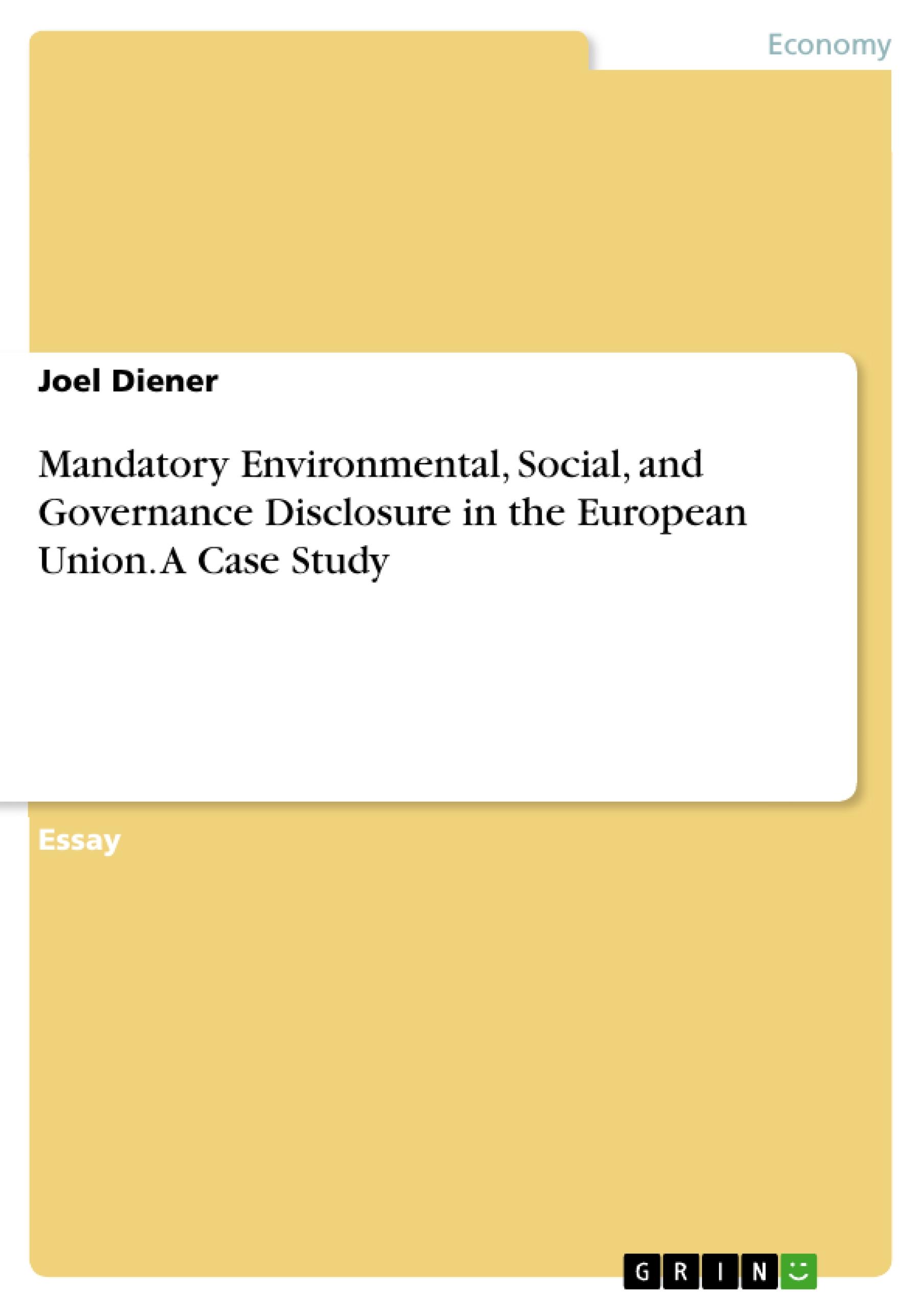 Mandatory Environmental, Social, and Governance Disclosure in the European Union. A Case Study