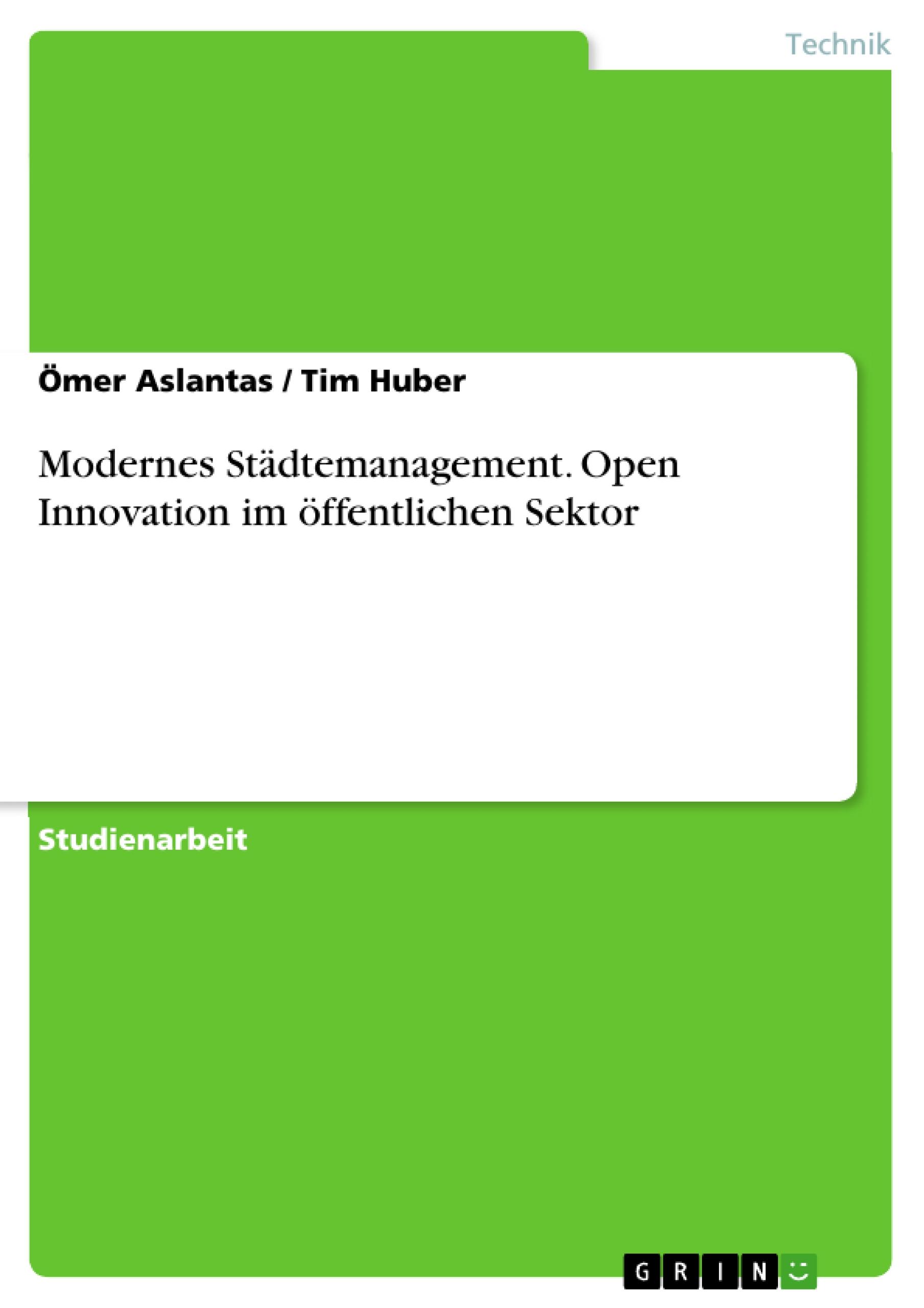 Modernes Städtemanagement. Open Innovation im öffentlichen Sektor