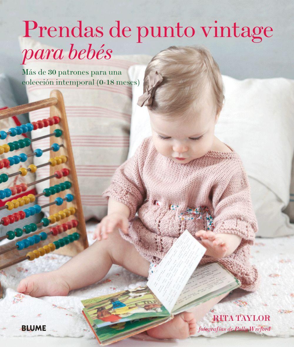 Prendas de punto vintage para bebés : más de 30 patrones para una colección intemporal (0-18 meses)