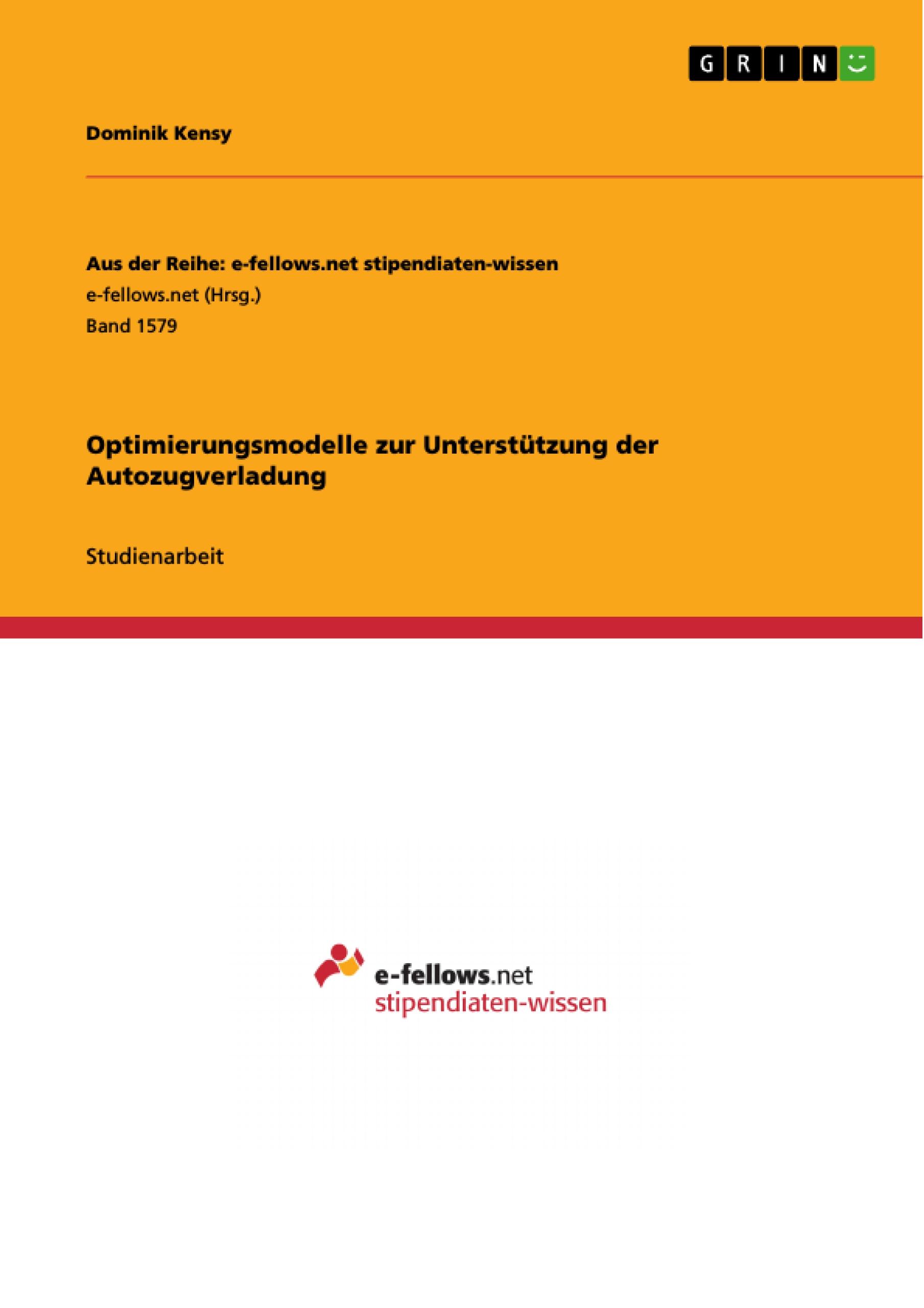 Optimierungsmodelle zur Unterstützung der Autozugverladung