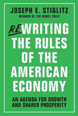 Rewriting the Rules of the American Economy