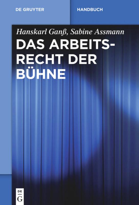 Das Arbeitsrecht der Bühne