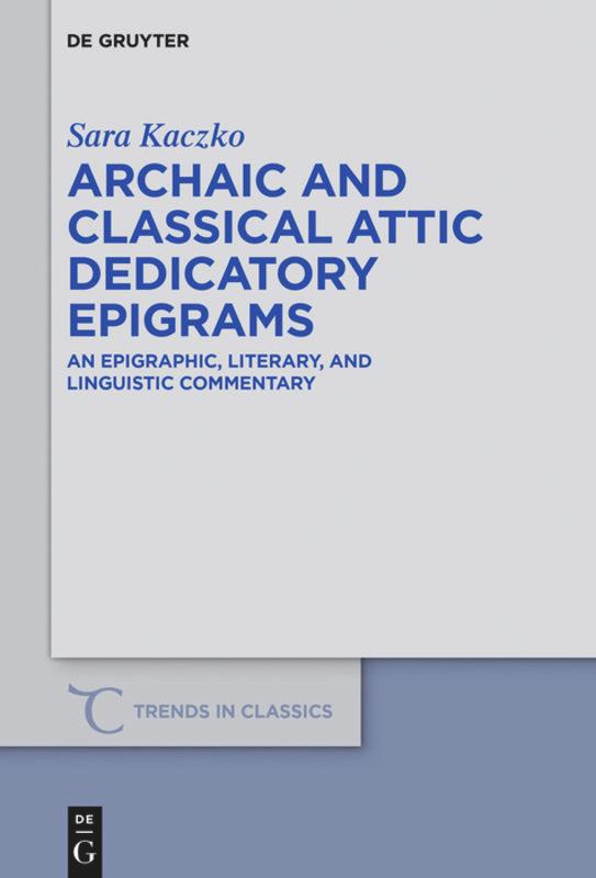 Archaic and Classical Attic Dedicatory Epigrams