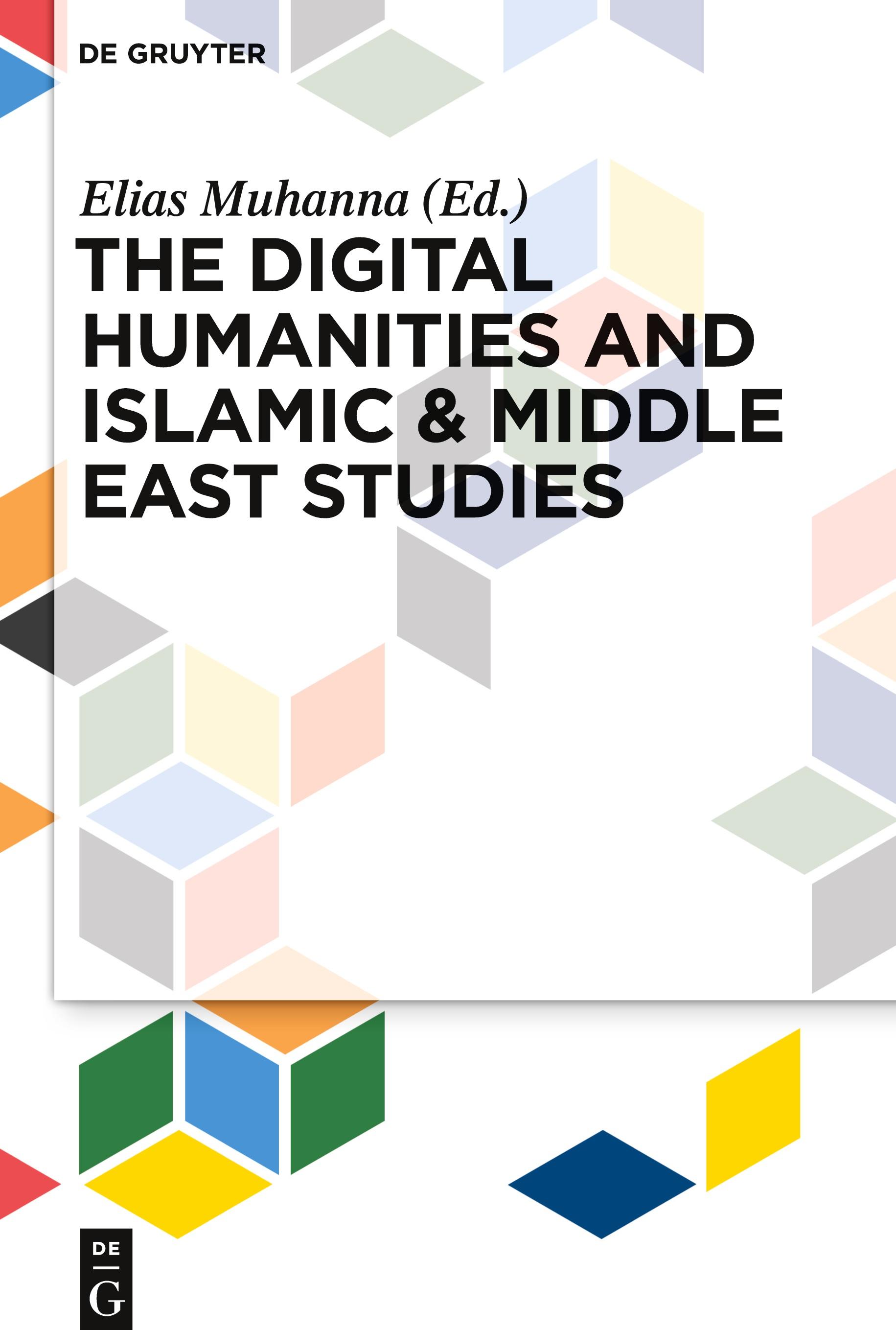 The Digital Humanities and Islamic & Middle East Studies