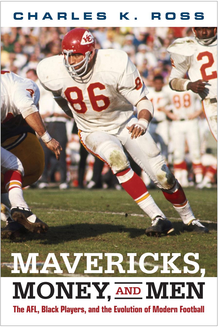 Mavericks, Money, and Men: The Afl, Black Players, and the Evolution of Modern Football