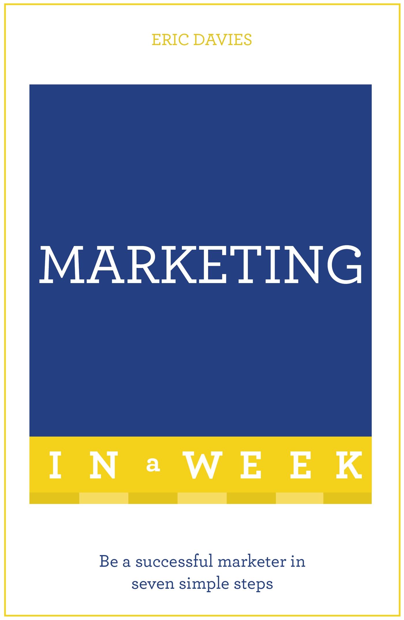 Successful Marketing in a Week: Teach Yourself