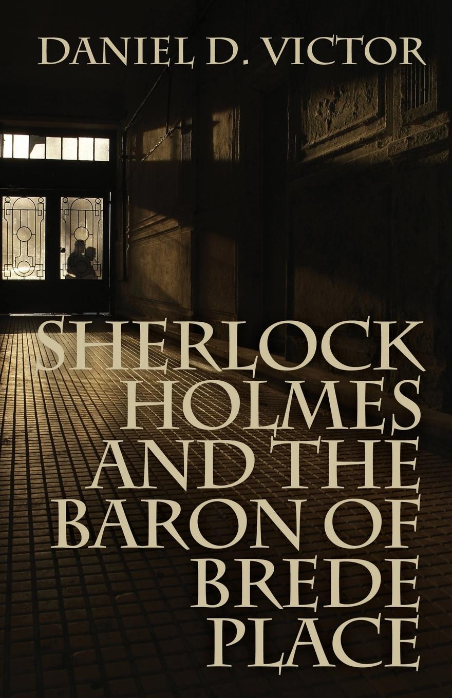 Sherlock Holmes and The Baron of Brede Place