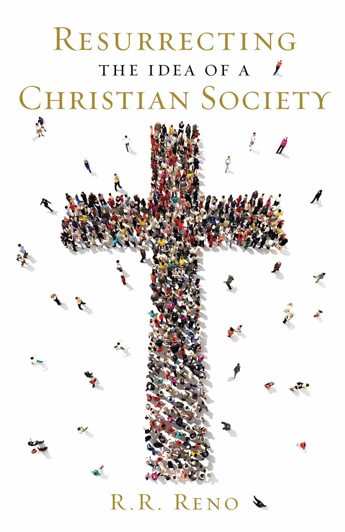 Resurrecting the Idea of a Christian Society