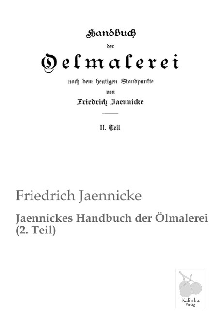 Jaennickes Handbuch der Ölmalerei (2. Teil)