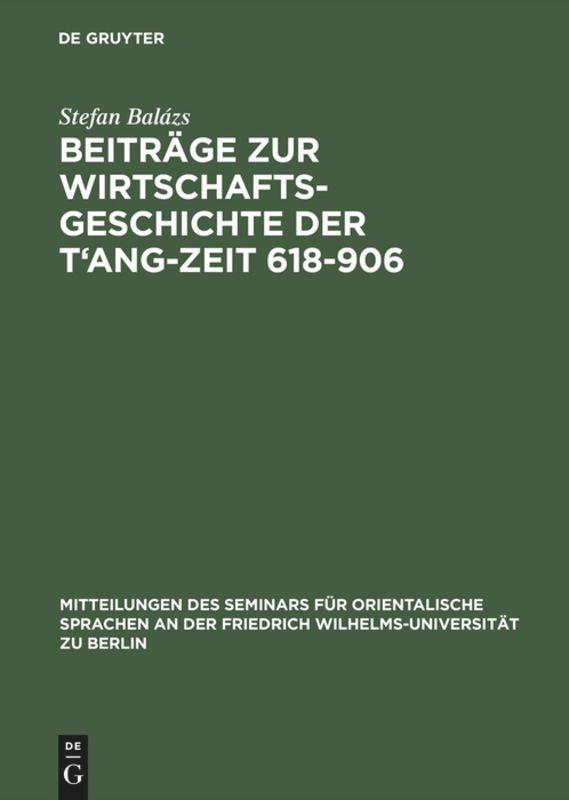 Beiträge zur Wirtschaftsgeschichte der T'ang-Zeit 618¿906