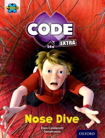 Project X CODE Extra: Gold Book Band, Oxford Level 9: Marvel Towers: Nose Dive