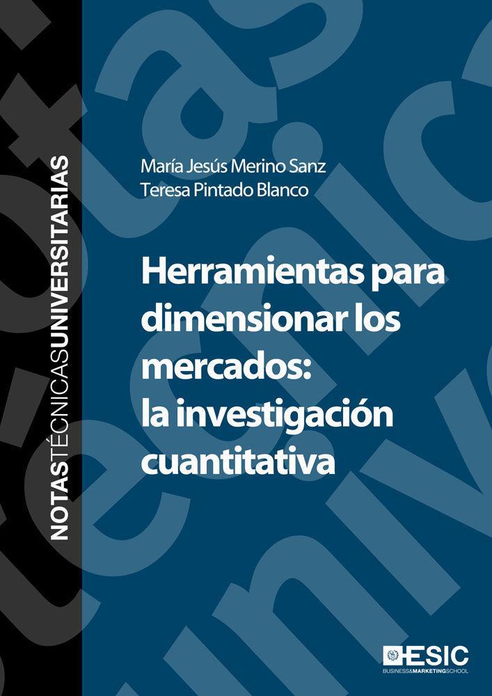 Herramientas para dimensionar los mercados : la investigación cuantitativa