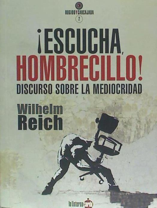 ¡Escucha, hombrecillo! : discurso sobre la mediocridad