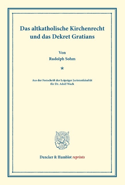 Das altkatholische Kirchenrecht und das Dekret Gratians