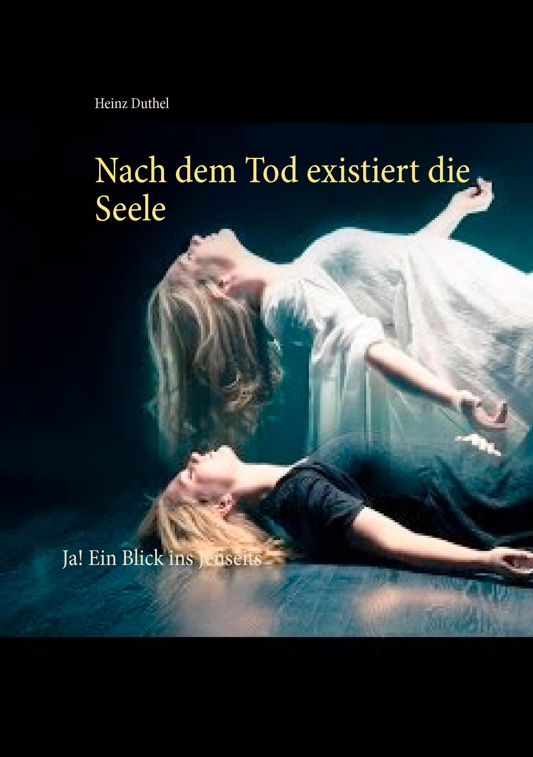 Nach dem Tod existiert die Seele