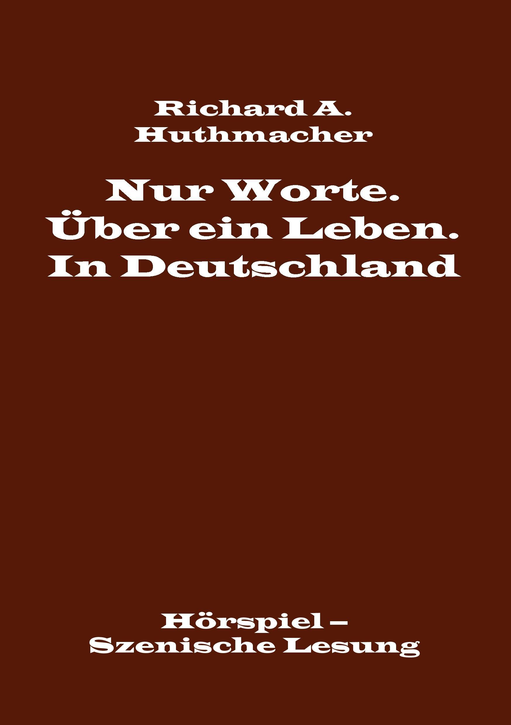 Nur Worte. Über ein Leben. In Deutschland