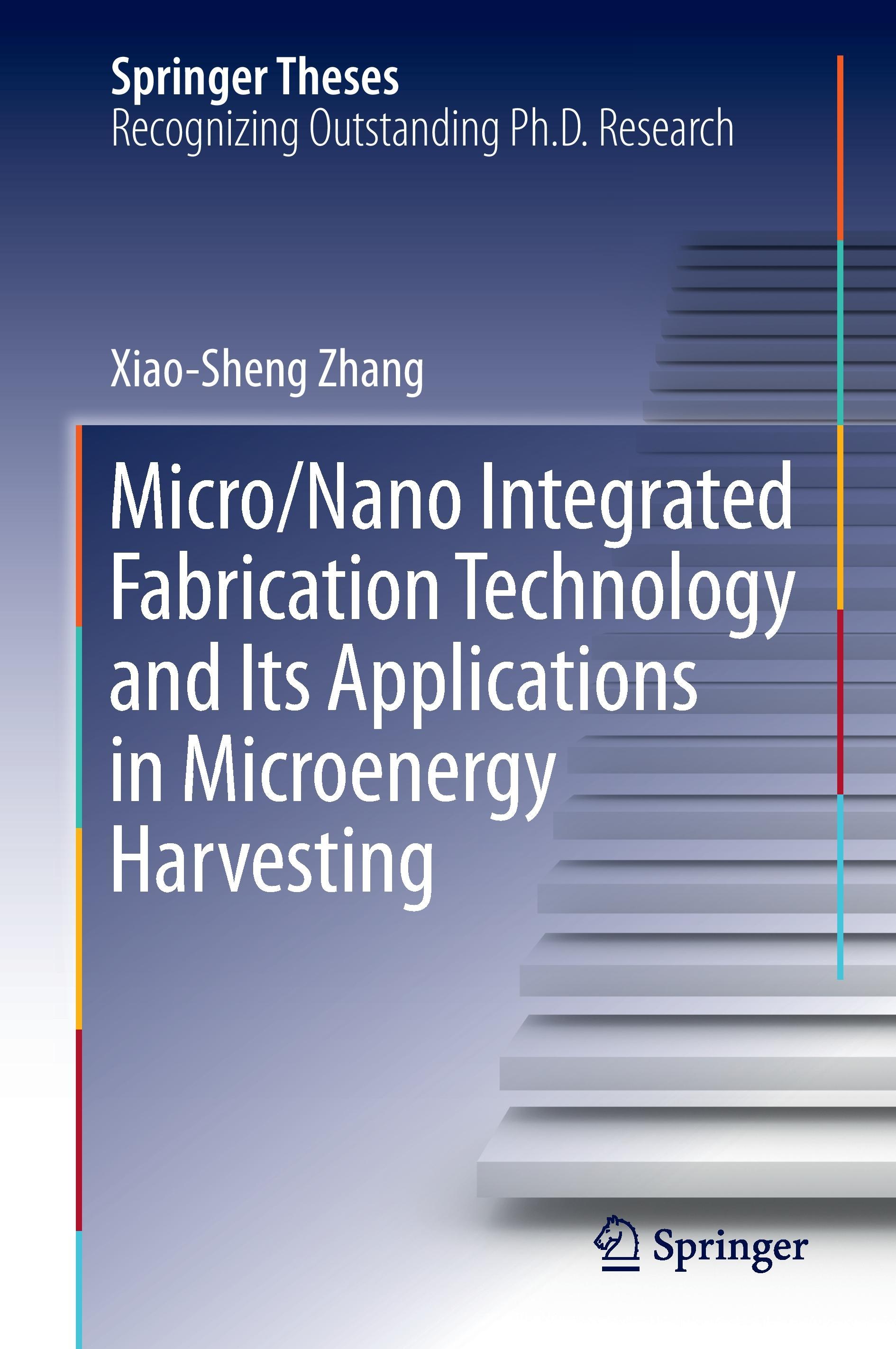 Micro/Nano Integrated Fabrication Technology and Its Applications in Microenergy Harvesting