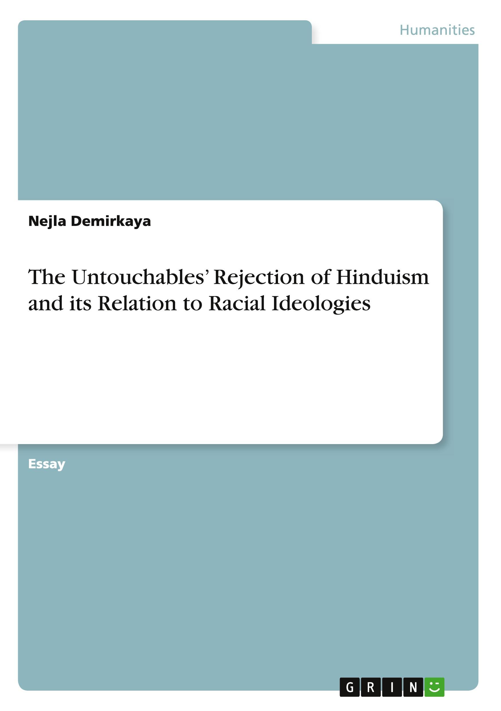 The Untouchables¿ Rejection of Hinduism and its Relation to Racial Ideologies