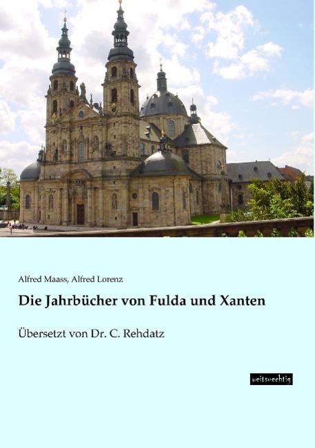 Die Jahrbücher von Fulda und Xanten