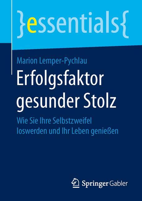 Erfolgsfaktor gesunder Stolz