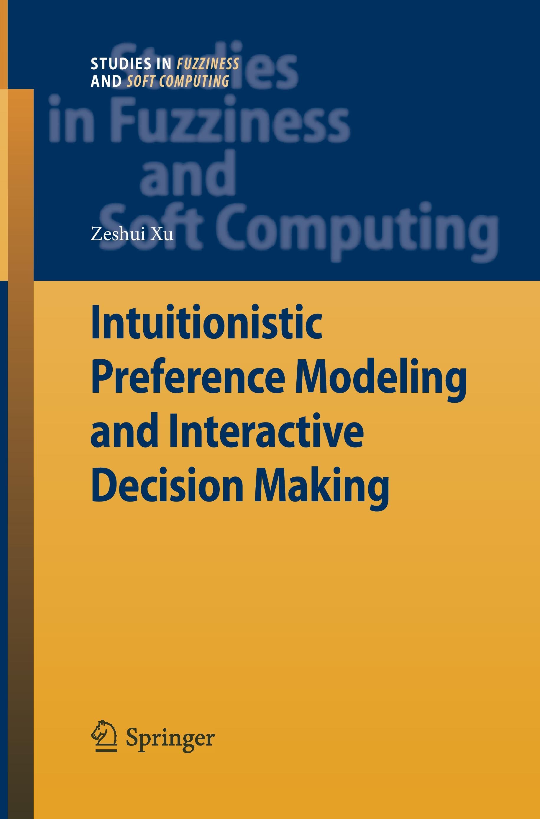 Intuitionistic Preference Modeling and Interactive Decision Making