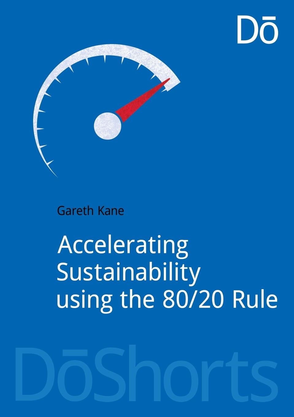 Accelerating Sustainability Using the 80/20 Rule