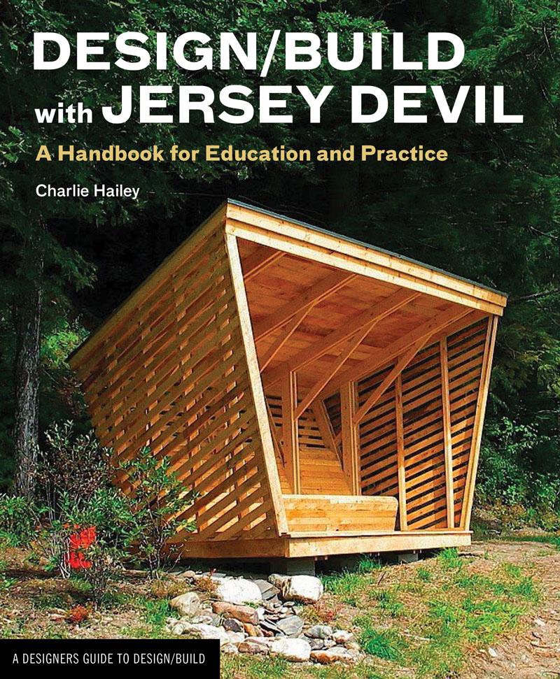 Design/Build with Jersey Devil: A Handbook for Education and Practice