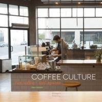 Coffee Culture: Hot Coffee + Cool Spaces