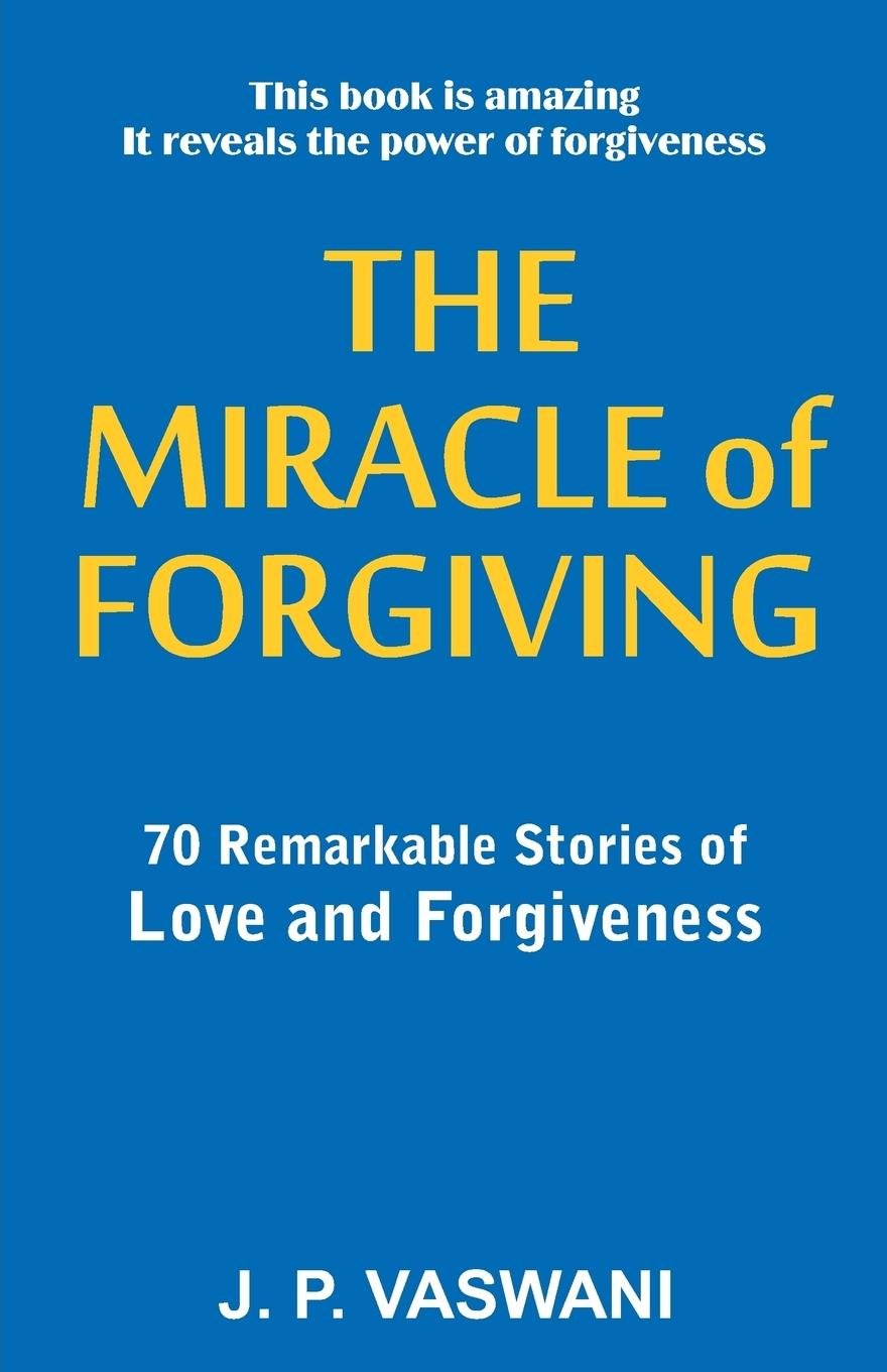 The Miracle of Forgiving