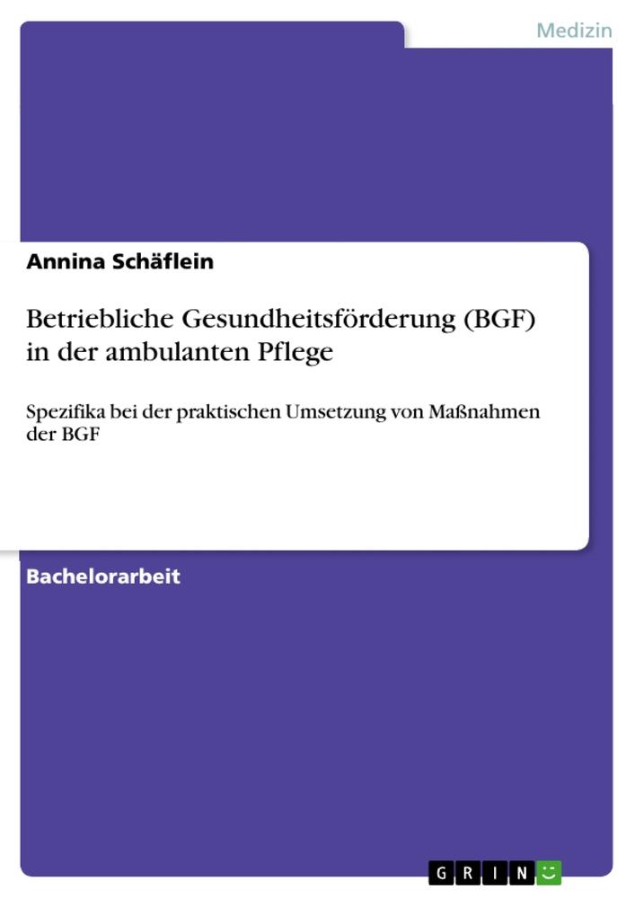 Betriebliche Gesundheitsförderung (BGF) in der ambulanten Pflege