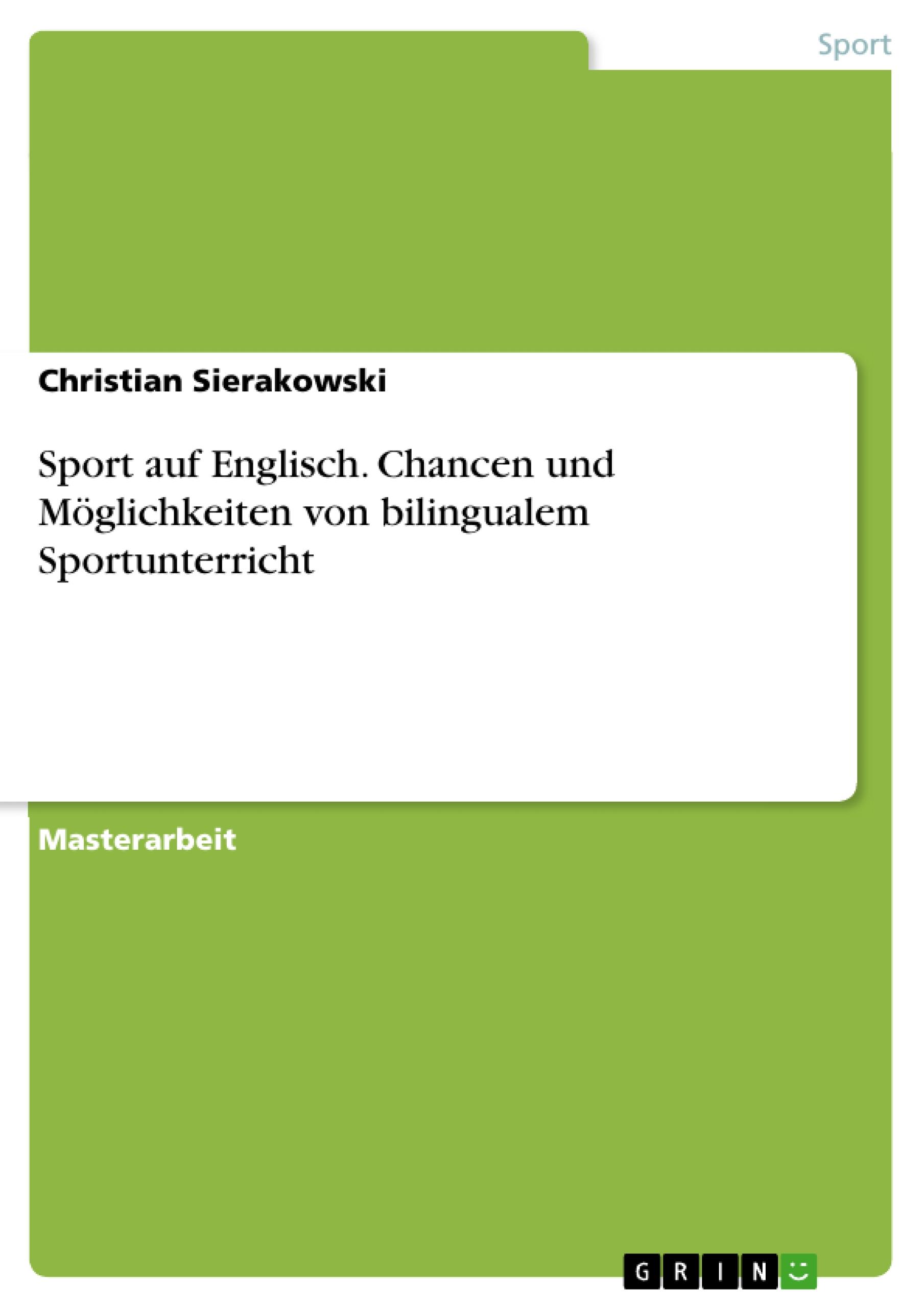 Sport auf Englisch. Chancen und Möglichkeiten von bilingualem Sportunterricht